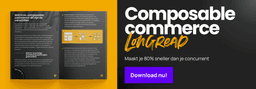 Composable Commerce Longread, download 'm nu!