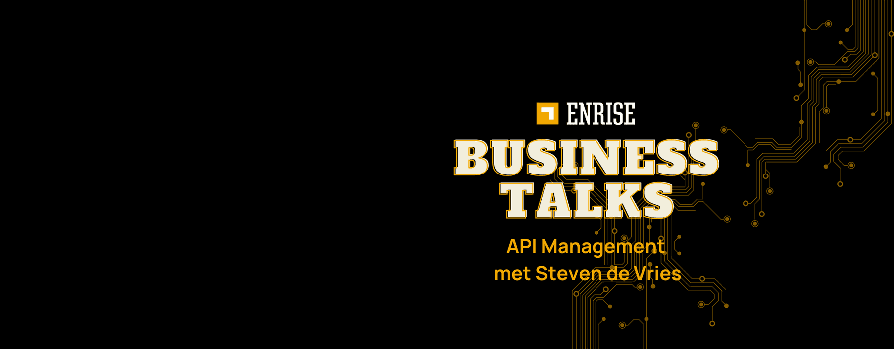 Enrise Business Talk over API Management met Steven de Vries